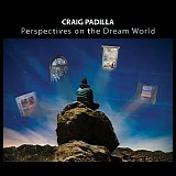 Padilla Craig - Perspectives on the Dream World (20th Anniversary Edition)