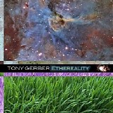 Gerber Tony - Ethereality