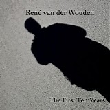 Van Der Wouden RenÃ© - The First Ten Years - The Best Of...