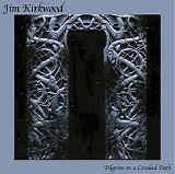 Kirkwood Jim - Pilgrim On A Crooked Path