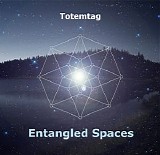 Totemtag - Entangled Spaces
