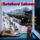 Lakomy Reinhard - Die 6-Uhr-13-Bahn