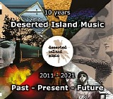 Various artists - 10 Years Deserted Island Music 2011-2021 Past-Present-Future