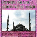 Palmer Stephen - Berlin Via Istanbul