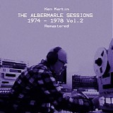 Martin Ken - The Albermarle Sessions 1974 -1978 Vol 2