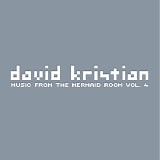 Kristian David - Music From The Mermaid Room Vol.4