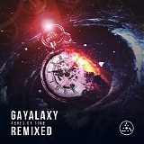 Gayalaxy - Ashes of Time. Remixed
