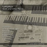 K.Markov - Beats And Other Pieces