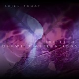 Schat Arjen - Triptych: Ohrwert Alterations