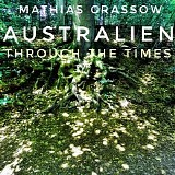 Grassow Mathias - Australien Through The Times