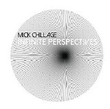 Chillage Mick - Infinite Perspectives