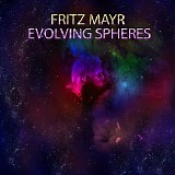 Mayr Fritz - Evolving Spheres