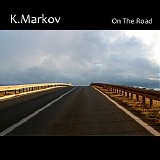 K.Markov - On The Road