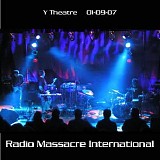 Radio Massacre International - Y Theatre 01-Sep-07