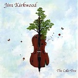 Kirkwood Jim - The Cello Tree
