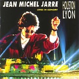Jarre Jean Michel - Cities In Concert Houston-Lyon
