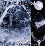 Kirkwood Jim - The Darkening Hour