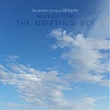 Baxter Bill - Music For The Drifting Sky