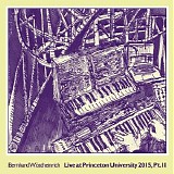 Wostheinrich Bernhard - Live At Princeton University 2015, Part 2