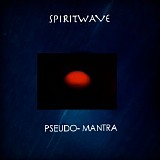 Spiritwave - Pseudo Mantra