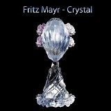 Mayr Fritz - Crystal
