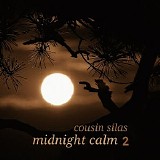 Cousin Silas - Midnight Calm 2