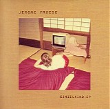 Froese Jerome - Einzelkind Ep