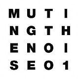 Various artists - Muting The Noise 01