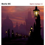 Boris S.G - Berlin School 2
