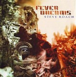 Roach Steve - Fever Dreams I