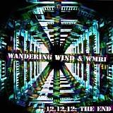 Wandering Wind & Wmri - 12-12-12: The End