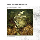The Winterhouse - Gathering Autumn