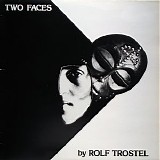 Trostel Rolf - Two Faces
