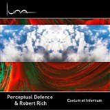 Perceptual Defence & Rich Robert - Caelum Et Infernum