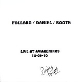 Pollard/Daniel/Booth - Live at the Awakenings 18-09-10