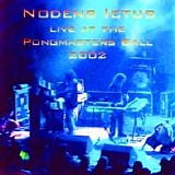 Nodens Ictus - Live At The Pongmaster's Ball