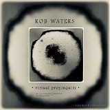 Waters Rob - Virtual Propinquity