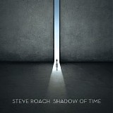 Roach Steve - Shadow Of Time (Expanded)
