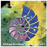 Bruckner Michael - A New Age  Vol. 1