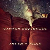 Volca Anthony - Canyon Sequences