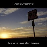 Valley Forge - Live And Session Tapes