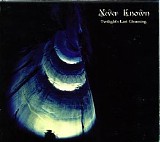 Never Known - TwilightÂ´s Last Gleaming