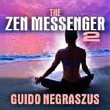 Negraszus Guido - The Zen Messenger 2