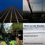 Van Der Wouden RenÃ© - Musique Concrete & Pictures Of An Indian Summer