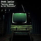 Lawlor Scott - Falling Asleep By The Television