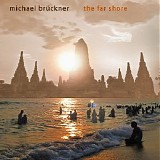 Bruckner Michael - The Far Shore