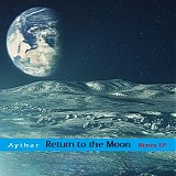 Aythar - Return To The Moon Remix