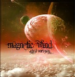 Magnetic Wind - Astral Vortexes
