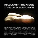 Various artists - In Love With The Moon: Klaus Schulze Birthday Tribute