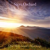 Orchard Steve - As I Walked Out One Midsummers Morning